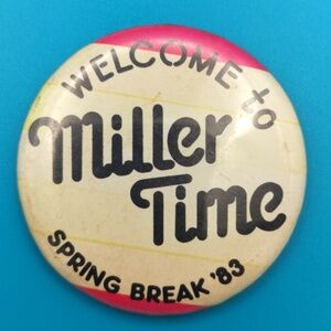 Miller Pin Button 2 1/4in Cream Red Black Vintage Spring Break 83 Retro *NO PIN